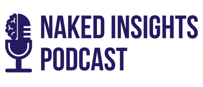 Naked Insights Podcast
